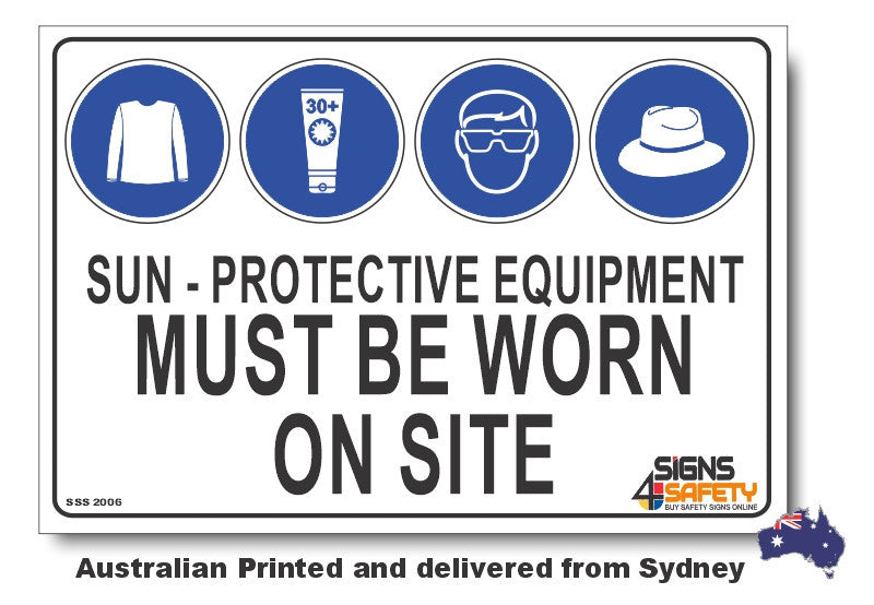 Sun - Protective Equipment Must Be Worn On Site Sign