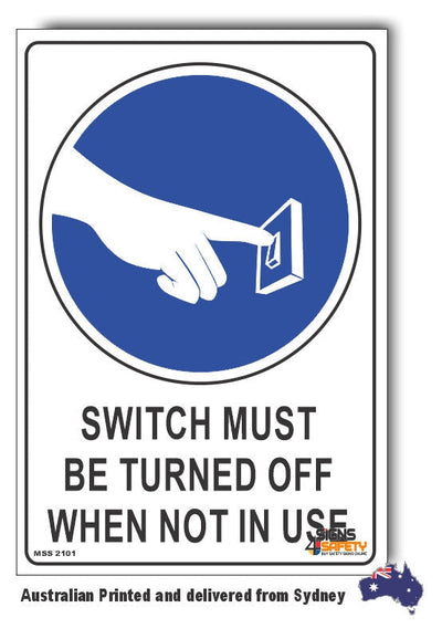 Switch Must Be Turned Off When Not In Use Sign