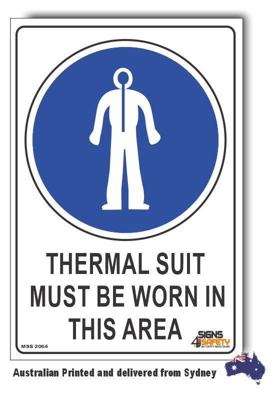 Thermal Suit Must Be Worn In This Area Sign