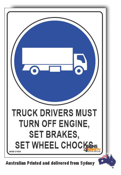 Truck Drivers Must Turn Off Engine, Set Brakes, Set Wheel Chocks Sign