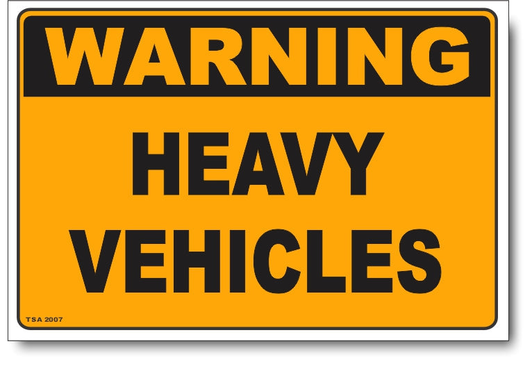 Warning - Heavy Vehicles Sign