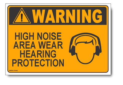 Warning, High Noise Area, Wear Hearing Protection Sign