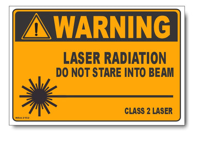 Warning, Laser Radiation, Do Not Stare Into Beam, Class 2 Laser Sign