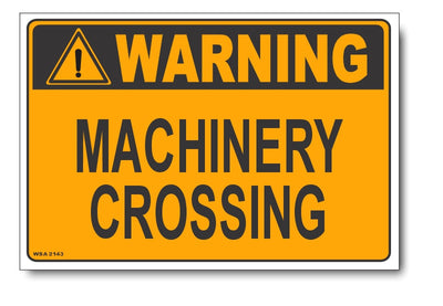 Warning Machinery Crossing Sign