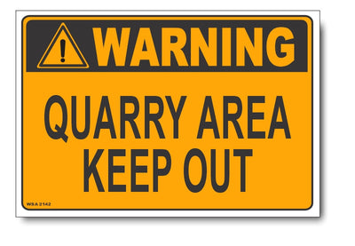 Warning Quarry Area, Keep Out Sign