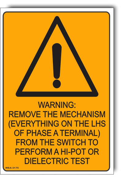 Warning - Remove The Mechanism From The Switch To Perform A Hi-Pot Or Dielectric Test Sign