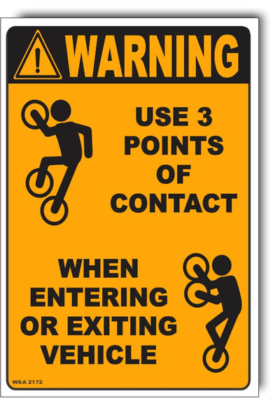 Warning - Use 3 Points Of Contact When Entering Or Exiting Vehicle Sign