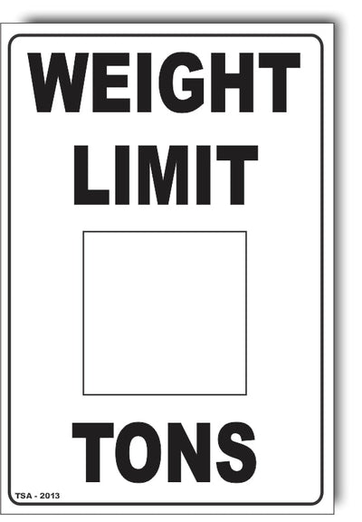 Weight Limit - Tons Sign