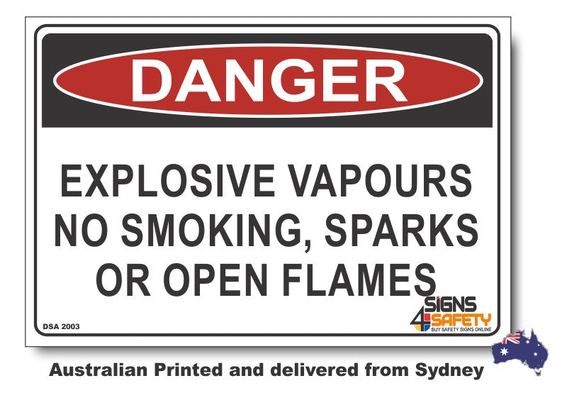 Danger Explosive Vapours, No Smoking, Sparks Or Open Flames Sign