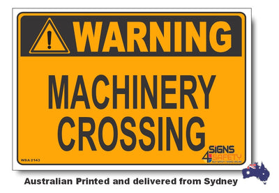 Warning Machinery Crossing Sign