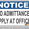 Notice - No Admittance, Apply At Office Sign