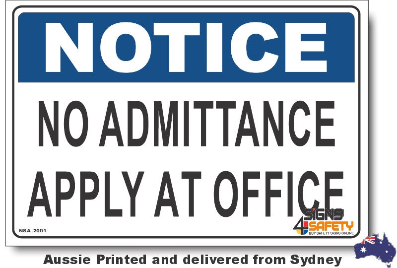 Notice - No Admittance, Apply At Office Sign