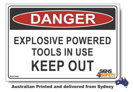 Danger Explosive Powered Tools In Use Keep Out Sign