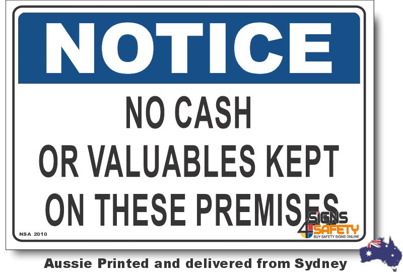 Notice - No Cash Or Valuables Kept On These Premises Sign