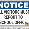 Notice - All Visitors Must Report To School Office Sign