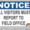 Notice - All Visitors Must Report To Field Office Sign