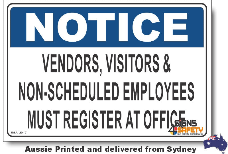 Notice - Vendors, Visitors & Non-Scheduled Employees Must Register At Office Sign