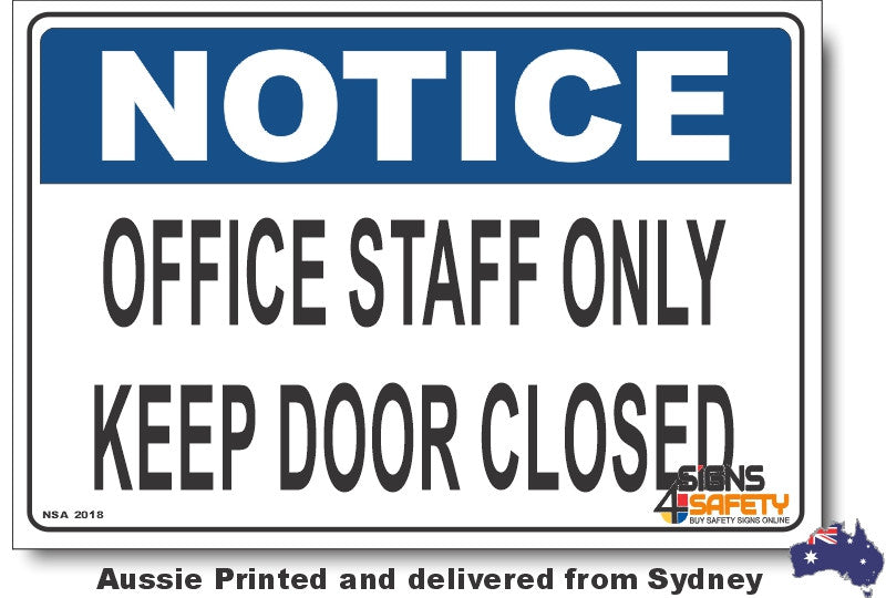 Notice - Office Staff Only, Keep Door Closed Sign