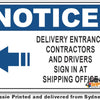 Notice - Delivery Entrance, Contractors and Drivers Sign In At Shipping Office Left Sign