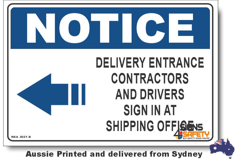 Notice - Delivery Entrance, Contractors and Drivers Sign In At Shipping Office Left Sign