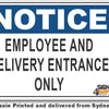 Notice - Employee And Delivery Entrance Only Sign