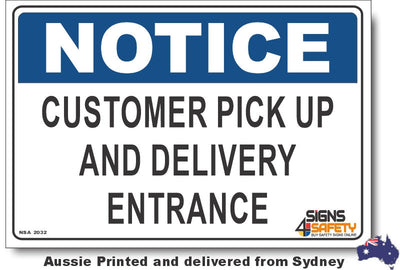 Notice - Customer Pick Up And Delivery Entrance Sign