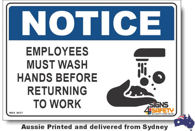 Notice - Employees Must Wash Hands Before Returning To Work Sign