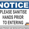 Notice - Please Sanitise Hands Prior To Entering Sign