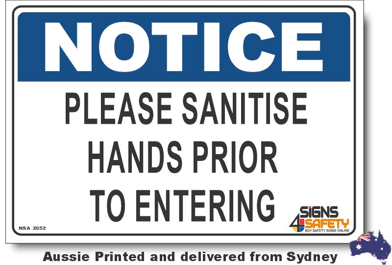 Notice - Please Sanitise Hands Prior To Entering Sign