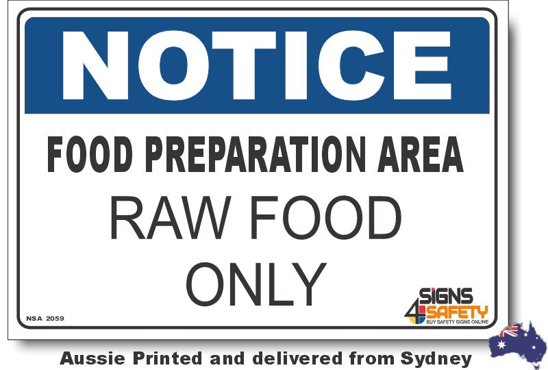 Notice - Food Preparation Area, Raw Food Only Sign