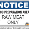 Notice - Food Preparation Area, Raw Meat Only Sign
