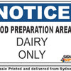 Notice - Food Preparation Area, Dairy Only Sign