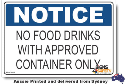 Notice - No Food, Drinks with Approved Container Only Sign