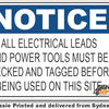 Notice - All Electrical Leads And Power Tools Must Be Checked And Tagged Before Being Used On This Site Sign