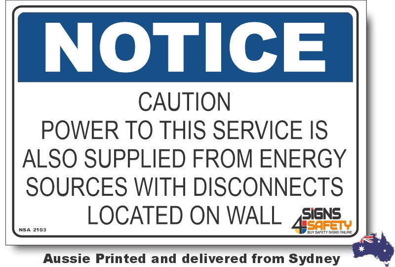 Notice - Caution Power To This Service Is Also Supplied From Energy Source With Disconnects Located On Wall Sign