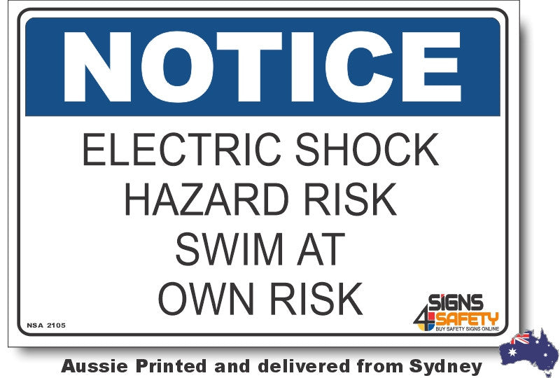 Notice - Electric Shock Hazard Risk, Swim At Own Risk Sign