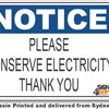 Notice - Please Conserve Electricity, Thank You Sign