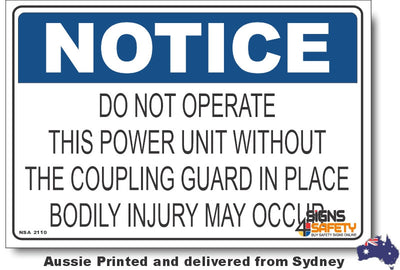 Notice - Do Not Operate This Power Unit Without The Coupling Guard In Place Bodily Injury May Occur Sign
