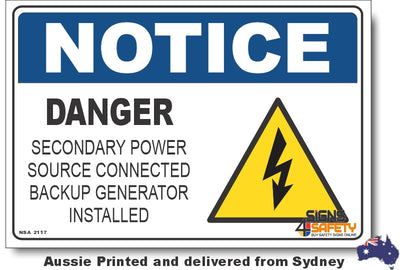 Notice - Danger Secondary Power Source Connected Backup Generator Installed Sign