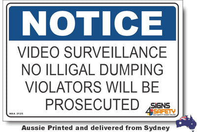 Notice - Video Surveillance, No Illigal Dumping, Violators Will Be Prosecuted Sign