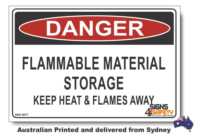 Danger Flammable Material Storage, Keep Heat & Flames Away Sign