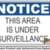 Notice - This Area is Under Surveillance Sign
