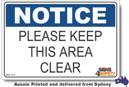 Notice - Please Keep This Area Clear Sign