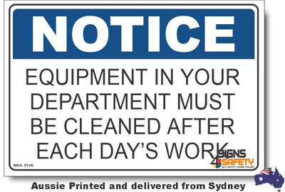Notice - Equipment In Your Department Must Be Cleaned After Each Day's Work Sign