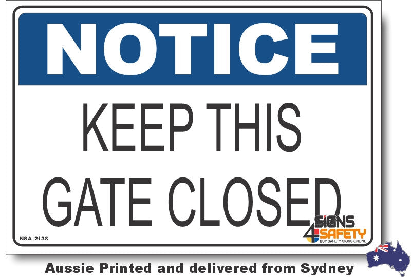 Notice - Keep This Gate Closed Sign