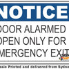 Notice - Door Alarmed, Open Only For Emergency Exit Sign