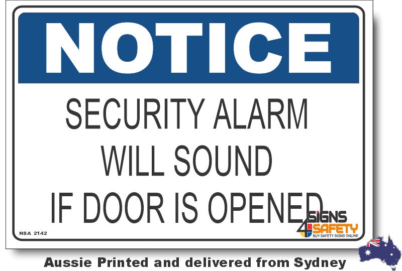 Notice - Security Alarm Will Sound If Door Is Opened Sign