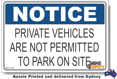 Notice - Private Vehicles Are Not Permitted To Park On Site Sign