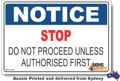 Notice - Stop, Do Not Proceed Unless Authorised First Sign