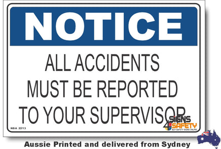 Notice - All Accidents Must Be Reported To Your Supervisor Sign